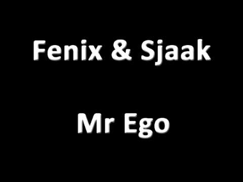 Fenix & Sjaak - Mr Ego