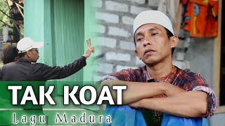 Download lagu TAK KOAT | LAGU MADURA(do,a sholat dhuha) mp3 Download lagu TAK KOAT | LAGU MADURA(do,a sholat dhuha) mp3