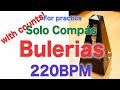 Compas Flamenco Vol.1 Bulerias Track 8 - 220bpm Solo Compás for practice with counts