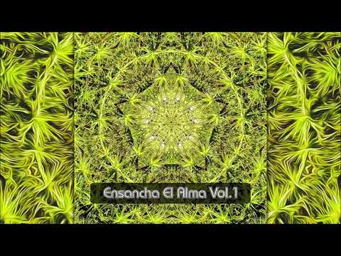 Ensancha El Alma Vol. 1 | Full Compilation