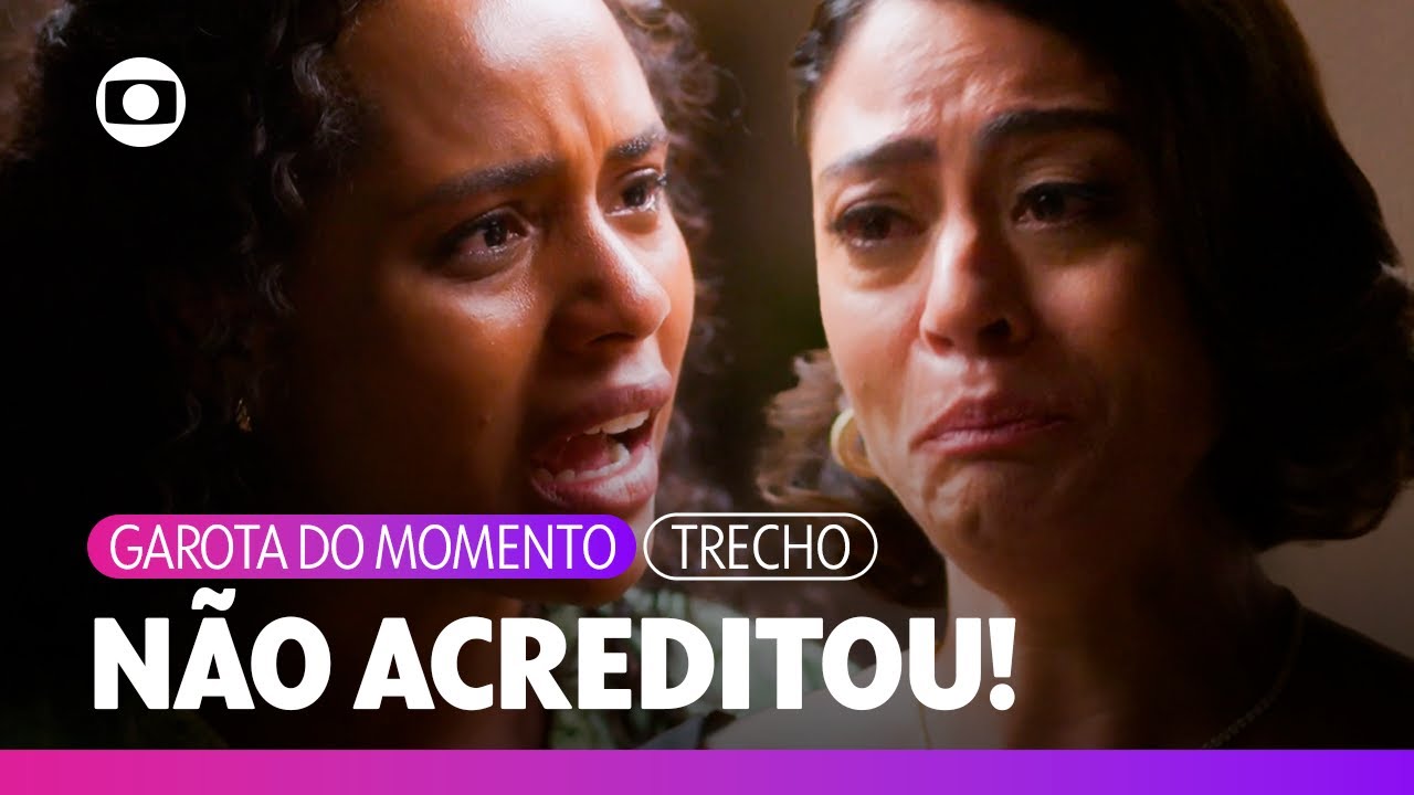 Clarice não acredita em Beatriz e a manda sair de sua casa! | Garota do Momento | TV Globo