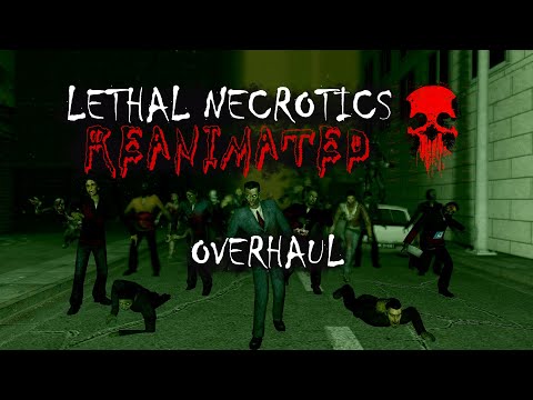 Lethal Necrotics Reanimated - Overhaul Trailer (Garry's Mod)