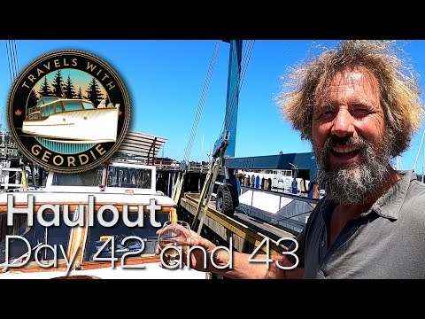 Ep 260 - Haulout Day 42 and 43 - Wooden Boat Restoration - Travels With Geordie