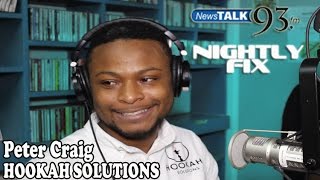 Peter Craig from Hookah Solutions talks hookah craze on Nightly Fix NewsTalk93FM