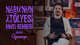 Naru'nun Atölyesi Hwei Rehberi | Bölüm 2: Oynanış @NaruLoL