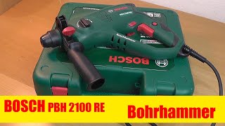 Bosch Bohrhammer PBH 2100 RE - Boschhammer mit SDS-Plus Kurzvorstellung - Hammer drill Review