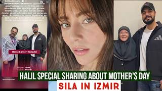 Halil Ibrahim Ceyhan Special Sharing about Mother's Day !Sila Turkoglu in Izmir