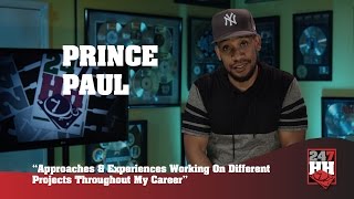 Prince Paul - Approaches &amp; Experiences Working On Different Projects (247HH Exclusive)
