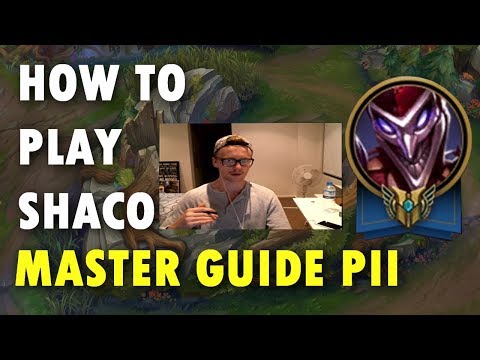 Learn How to Play Shaco - Master Guide Part 2 - Master Shaco Mechanics - High Elo Guide