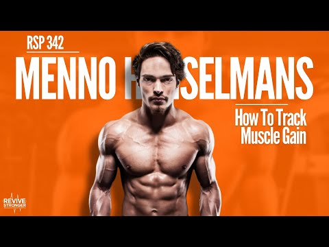 342: How To Track Muscle Gain  - Menno Henselmans