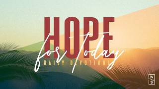 Hope for Today August 25, 2026