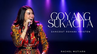 Download lagu GOYANG SUKACITA ( Dangdut Rohani Kristen ) - Rachel Mutiara mp3 Download lagu GOYANG SUKACITA ( Dangdut Rohani Kristen ) - Rachel Mutiara mp3