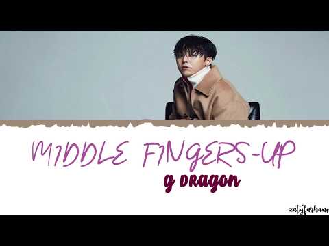 G-DRAGON (권지용) -  Middle Fingers-Up (권지용) Lyrics [Color Coded_Han_Rom_Eng]