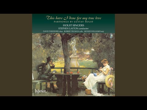 Holst: 6 Choral Folksongs, H. 136: VI. Swansea Town