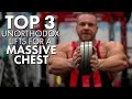 Top 3 Unorthodox Lifts For A Massive Chest