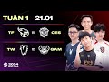 TF vs CES (BO3) |  TW vs GAM (BO3) | VCS 2024 MÙA XUÂN - TUẦN 1 | 21.01.2024