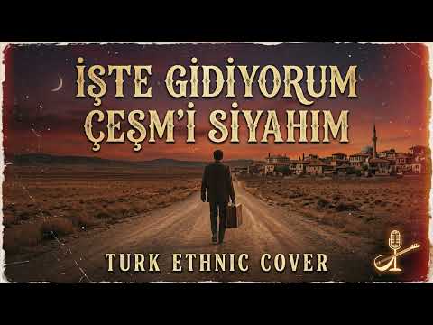 İşte Gidiyorum Çeşm-i Siyahım - #TurkEthnicCover #AnadoluRock  #Türkü