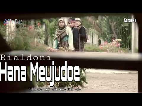 RIALDONI "HANA MEUJUDOE" versi Karaoke 2019