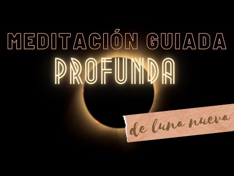 MEDITACIÓN GUIADA para la LUNA NUEVA 🌑 Manifiesta tus sueños y siembra nuevas intenciones ✨