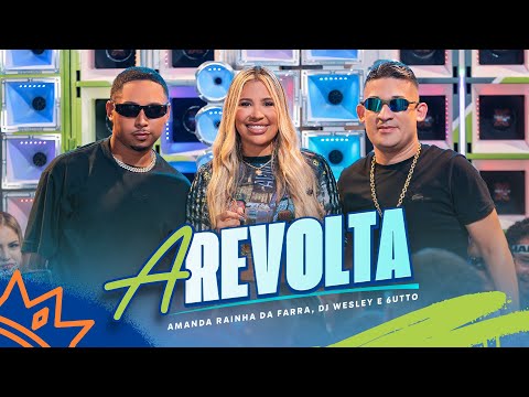 Rainha da Farra, @djwesleyoficial, @6utto - A Revolta #Paredão2 