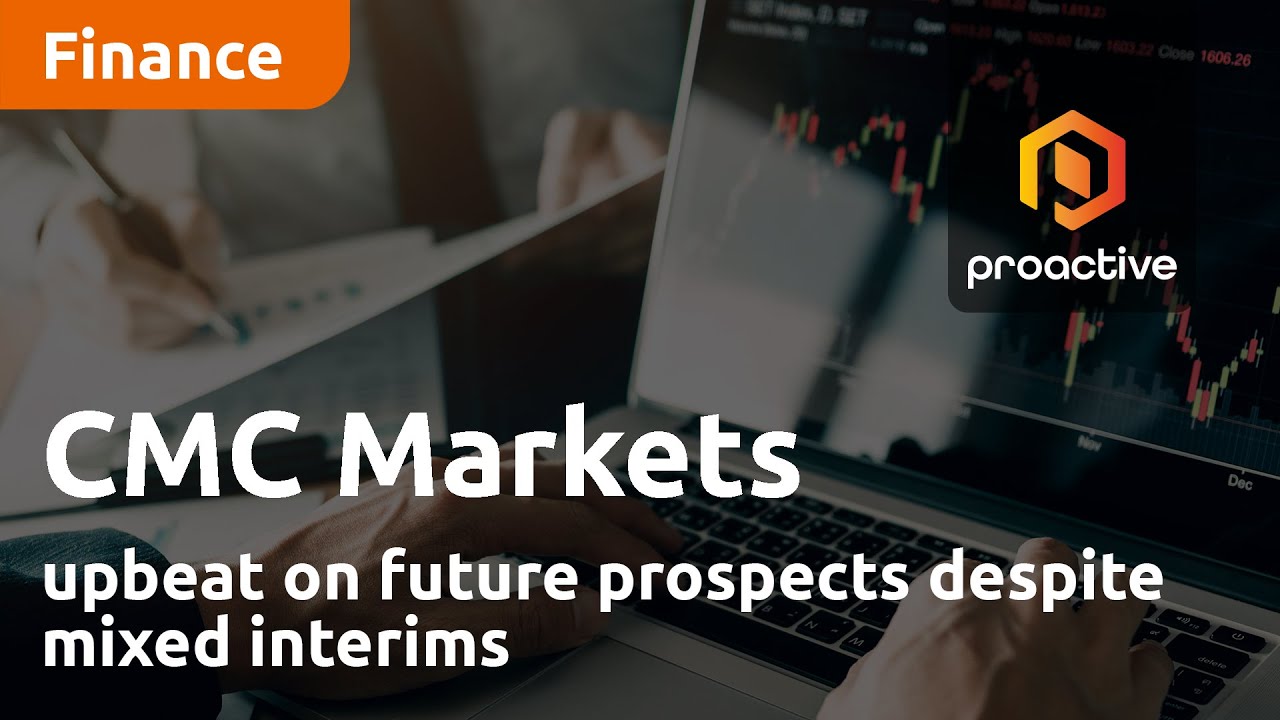 CMC Markets upbeat on future prospects despite mixed interims