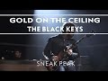 The Black Keys - Gold On The Ceiling [Sneak Peek ...