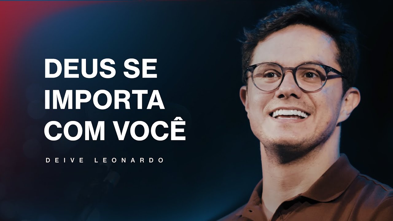 Deus se importa com você | Deive Leonardo