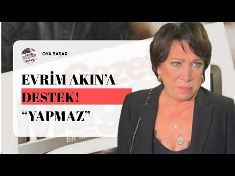 Oya Başar's Statement on Evrim Akın: "She Is Not Someone Who Would Bully"