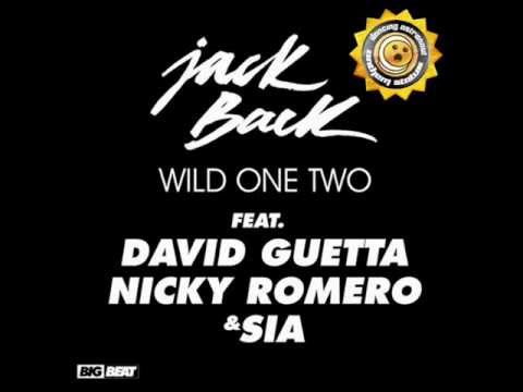 WILD ONE TWO. David Guetta ft. Nicky Romero & SIA