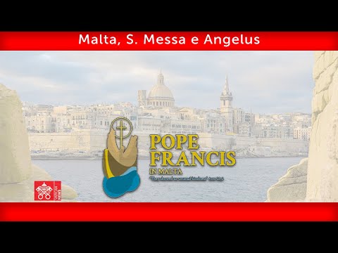 03 aprile 2022, Malta,  S. Messa e Angelus | Papa Francesco