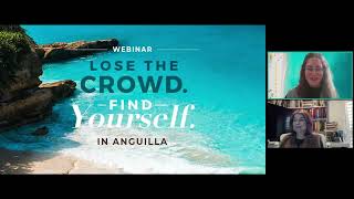 Recorded Webcast: Lose the Crowd, Find Yourself in Anguilla
