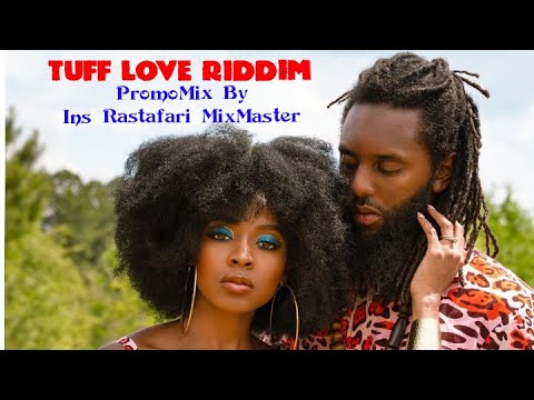 Tuff Love Riddim Mix (New) Feat. Romain Virgo, Tarrus Riley, Jah Vincy,I Octane By Ins Rastafari Mix