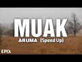 Muak Aruma Speed Up Lyrics