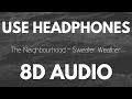 The Neighbourhood Sweater Weather 8D AUDIO