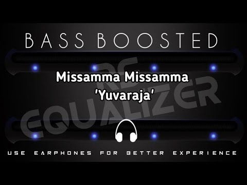 missamma missamma|kannada bass boosted songs|yuvaraja