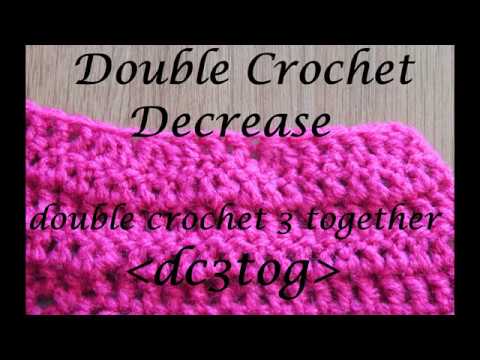 Double Crochet Decrease dc3tog - Crochet Lesson #9
