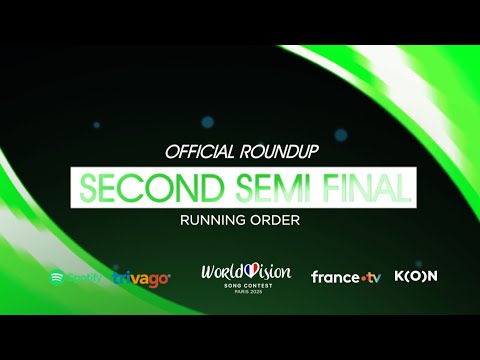 OFFICIAL REVEAL: Second Semi Final Roundup (Running Order) | Worldvision 2025 #weareunited 🇫🇷