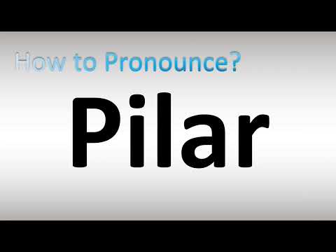 How to Pronounce Pilar