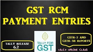 GST RCM PAYMENT ENTRIES in Tally.ERP9