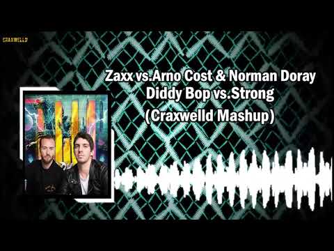 Zaxx vs.Arno Cost & Norman Doray - Diddy Bop vs.Strong(Craxwelld Mashup)
