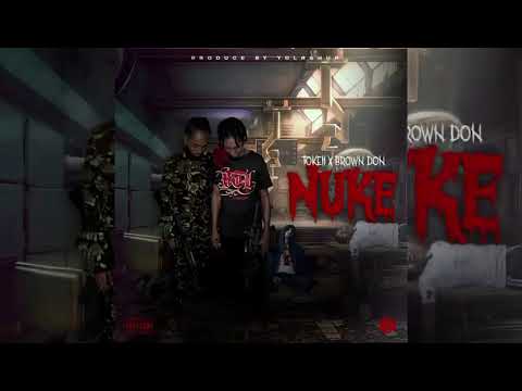 Tokeii X Brown Don -NUKE (official Audio) Freestyle 