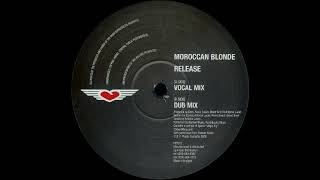 Moroccan Blonde - Release (Dub Mix)