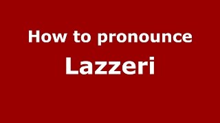How to pronounce Lazzeri