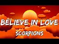 Scorpions Believe In Love Lyrics