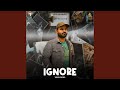 Ignore