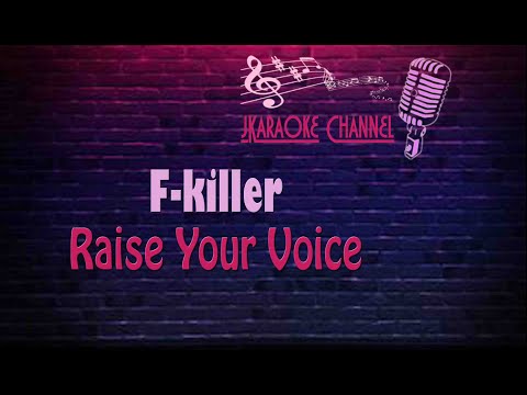 (HQ KARAOKE) F-killer - Raise Your Voice