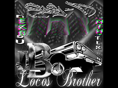 Locos In The Hood - Locos Brother