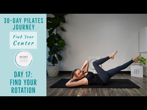 Find your Rotation - Pilates Workout | "Finding Your Center" 30 Day Series - 17
