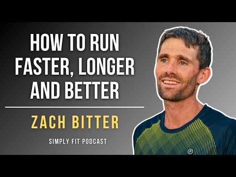 Zach Bitter: How To Run Faster, Longer And Better