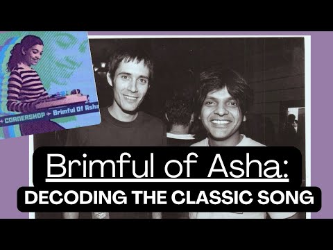 What Exactly is a 'Brimful of Asha' Anyway? Why Cornershop's Classic Hit is Deeper Than You Think